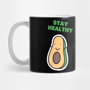 stay healthy- motivational quotes Mug